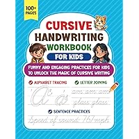 Cursive Handwriting Workbook For Kids: Fun and engaging practices for kids to unlock the magic of cursive writing Cursive Handwriting Workbook For Kids: Fun and engaging practices for kids to unlock the magic of cursive writing Paperback