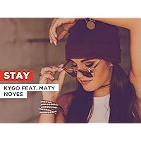 Stay in the Style of Kygo feat. Maty Noyes