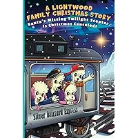 A Lightwood Family Christmas Story: Santa's Missing Twilight Scepter, Is Christmas Canceled? (The Lightwood Family Adventure Series)