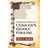 A Student Guide to Chaucer's Middle English A Student Guide to Chaucer's Middle English Paperback