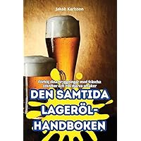Den Samtida Lageröl-Handboken (Swedish Edition)