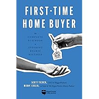 First-Time Home Buyer: The Complete Playbook to Avoiding Rookie Mistakes First-Time Home Buyer: The Complete Playbook to Avoiding Rookie Mistakes Paperback Audible Audiobook Kindle