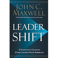 Leadershift: The 11 Essential Changes Every Leader Must Embrace Leadershift: The 11 Essential Changes Every Leader Must Embrace Audible Audiobook Hardcover Kindle Paperback MP3 CD