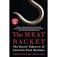 The Meat Racket: The Secret Takeover of America's Food Business The Meat Racket: The Secret Takeover of America's Food Business Kindle Audible Audiobook Paperback Hardcover Audio CD