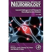 Current Challenges in Cell Therapy for Neurodegenerative Diseases Current Challenges in Cell Therapy for Neurodegenerative Diseases Kindle Hardcover