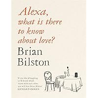 Alexa, what is there to know about love? Alexa, what is there to know about love? Paperback Kindle Audible Audiobook Hardcover
