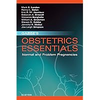 Gabbe's Obstetrics Essentials: Normal & Problem Pregnancies Gabbe's Obstetrics Essentials: Normal & Problem Pregnancies Kindle Paperback