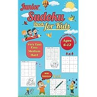 Junior Sudoku Book For Kids Ages 6-12, From Very Easy to Hard: With Full Solutions and a cute picture for colouring on each page. Size 5'' x 8''.