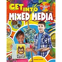 Get into Mixed Media (Get-Into-It Guides) Get into Mixed Media (Get-Into-It Guides) Hardcover Paperback