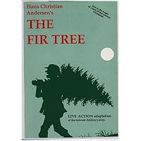 The Fir Tree (live reenactment of Hans Christian Anderson fairy tale)
