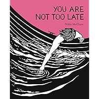 You Are Not Too Late You Are Not Too Late Hardcover Kindle