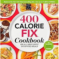 The 400 Calorie Fix Cookbook: 400 All-New Simply Satisfying Meals The 400 Calorie Fix Cookbook: 400 All-New Simply Satisfying Meals Hardcover Kindle Paperback