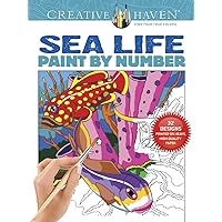 Creative Haven Sea Life Paint by Number (Creative Haven Coloring Books) Creative Haven Sea Life Paint by Number (Creative Haven Coloring Books) Paperback