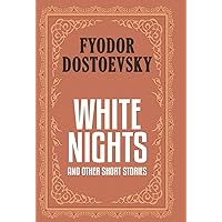 White Nights and Other Short Stories White Nights and Other Short Stories Hardcover Paperback