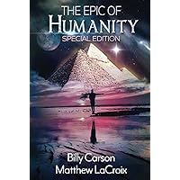 The Epic Of Humanity: SPECIAL EDITION The Epic Of Humanity: SPECIAL EDITION Paperback Hardcover