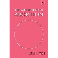 The Psychology of Abortion The Psychology of Abortion Paperback