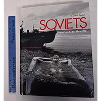 Soviets: Pictures from the End of the U.S.S.R. Soviets: Pictures from the End of the U.S.S.R. Hardcover