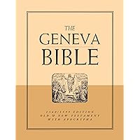 Geneva Bible 1560/1599 Edition With Apocrypha: The Bible of the Protestant Reformation (With Modern English Translation) Geneva Bible 1560/1599 Edition With Apocrypha: The Bible of the Protestant Reformation (With Modern English Translation) Kindle Hardcover Paperback