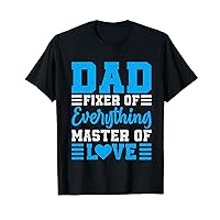 Dad Fixer of Everything master of love Father's Day T-Shirt