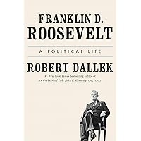 Franklin D. Roosevelt: A Political Life Franklin D. Roosevelt: A Political Life Audible Audiobook Paperback Kindle Hardcover Audio CD