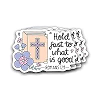Romans 12 9 Hold Fast to What is Good Sticker