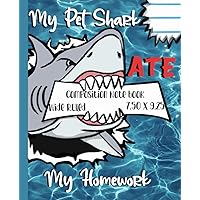 My Pet Shark Ate My Homework Fun Composition Writing Notebook: Cool shark themed journal with seemingly bitten cover, surrounded by blue water for ... lovers everywhere to use in school or at home