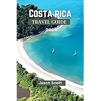 Costa Rica Travel Guide 2024: Discover Pura Vida's Hidden Gems, Tourist Attractions, Rich Histories, and Attractive Beaches With Well Detailed Itineraries. (Explore, Dream And Discover Book 10) Costa Rica Travel Guide 2024: Discover Pura Vida's Hidden Gems, Tourist Attractions, Rich Histories, and Attractive Beaches With Well Detailed Itineraries. (Explore, Dream And Discover Book 10) Kindle Paperback