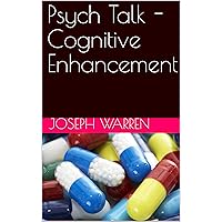 Psych Talk - Cognitive Enhancement