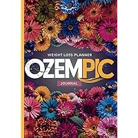 Ozempic Journal Log Book - Wellness Planner - With Symptoms and Side Effects Checklist: for Semaglutide & other GLP-1 Medications for Weight Loss - Set Goals, Track Your Progress Ozempic Journal Log Book - Wellness Planner - With Symptoms and Side Effects Checklist: for Semaglutide & other GLP-1 Medications for Weight Loss - Set Goals, Track Your Progress Paperback