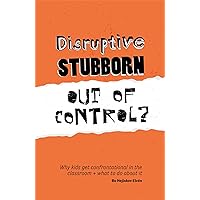 Disruptive, Stubborn, Out of Control? Disruptive, Stubborn, Out of Control? Paperback eTextbook