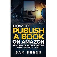 How to Publish a Book on Amazon in 2024: Real Advice from Someone Who’s Doing it Well (Work from Home Series: Book 5) How to Publish a Book on Amazon in 2024: Real Advice from Someone Who’s Doing it Well (Work from Home Series: Book 5) Kindle Paperback Audible Audiobook