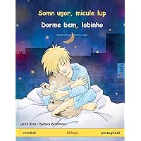 Somn uşor, micule lup - Dorme bem, lobinho (română - portugheză) (Sefa Picture Books in Two Languages) (Romanian Edition)