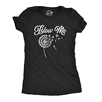 Womens Blow Me Tshirt Funny Dandelion Sarcastic Novelty Graphic Tee