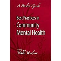 Best Practices in Community Mental Health: A Pocket Guide Best Practices in Community Mental Health: A Pocket Guide Paperback