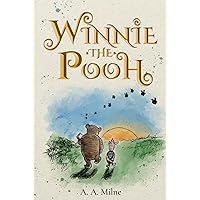 Winnie-the-Pooh (Illustrated): The 1926 Classic Edition with Original Illustrations Winnie-the-Pooh (Illustrated): The 1926 Classic Edition with Original Illustrations Paperback Kindle Hardcover
