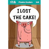 I Lost the Cake!: Phonics Readers VERY Short Children's Beginner Readers Books I Lost the Cake!: Phonics Readers VERY Short Children's Beginner Readers Books Kindle Paperback
