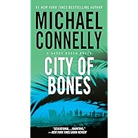 City of Bones (A Harry Bosch Novel Book 8) City of Bones (A Harry Bosch Novel Book 8) Kindle Mass Market Paperback Audible Audiobook Paperback Hardcover Audio CD