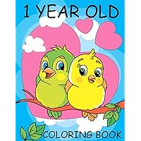 1 Year Old Coloring Book: Baby First Coloring Book (US Edition) (Age Range 0 - 3 years) 1 Year Old Coloring Book: Baby First Coloring Book (US Edition) (Age Range 0 - 3 years) Paperback