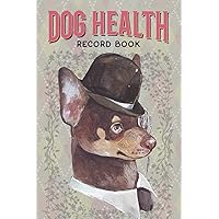 Dog Health Record Book: Dog Care Journal with Log for Vaccination, Veterinarian Visit, Medication, Grooming, Pet Care - 2 Sets for 2 Dogs in 1 Book - Chihuahua Illustration Cover Design