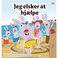I Love to Help (Danish Book for Kids) (Danish Bedtime Collection) (Danish Edition) I Love to Help (Danish Book for Kids) (Danish Bedtime Collection) (Danish Edition) Hardcover Paperback