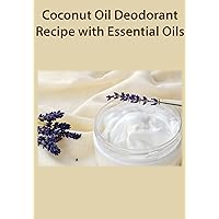 Coconut Oil Deodorant Recipe with Essential Oils