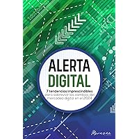 ¡Alerta Digital!: 7 tendencias imprescindibles para sobrevivir los cambios del mercadeo digital en el 2024 (Spanish Edition) ¡Alerta Digital!: 7 tendencias imprescindibles para sobrevivir los cambios del mercadeo digital en el 2024 (Spanish Edition) Paperback Kindle