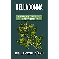 BELLADONNA: A MUST HAVE REMEDY IN YOUR CLINICS