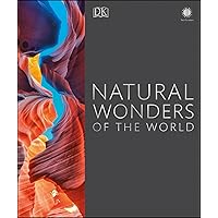 Natural Wonders of the World (DK Wonders of the World) Natural Wonders of the World (DK Wonders of the World) Kindle Hardcover