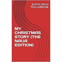 MY CHRISTMAS STORY (THE NAIJA EDITION)
