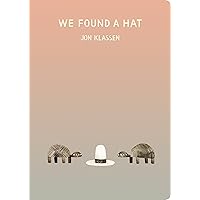 We Found a Hat (The Hat Trilogy) We Found a Hat (The Hat Trilogy) Hardcover Kindle Audible Audiobook Board book