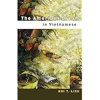 The American Dream in Vietnamese The American Dream in Vietnamese Paperback Kindle Hardcover