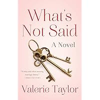 What's Not Said: A Novel What's Not Said: A Novel Paperback Kindle