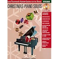 Christmas Piano Solos - Fifth Grade (Book/CD Pack): John Thompson's Modern Course for the Piano (John Thompson's Modern Course for the Piano Series) Christmas Piano Solos - Fifth Grade (Book/CD Pack): John Thompson's Modern Course for the Piano (John Thompson's Modern Course for the Piano Series) Paperback Sheet music