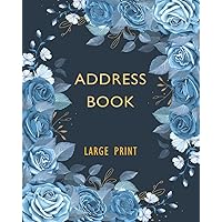 Address Book: Large Print Address Book with Alphabet index, Perfect Organiser Notebook for Keeping Track of Names, Birthdays, Phone Numbers, Addresses, Emails ,etc... Suitable for Home & Office